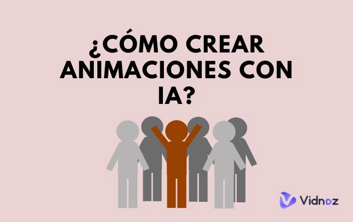 ¿Cómo crear animaciones con IA