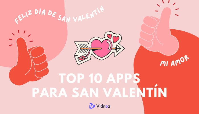 Descubre top 10 apps para San Valentín: Crear un romance único para tu amor
