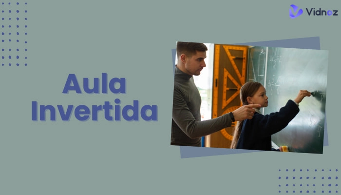 Todo sobre aula invertida + Guía prácticos para crear vídeos educativos con IA