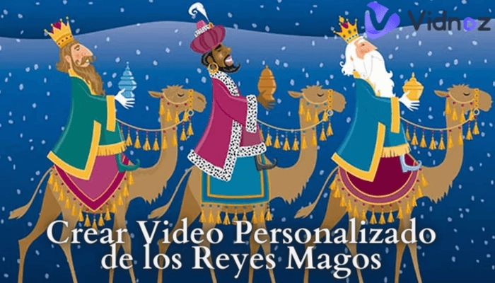 crear video personalizado de los reyes magos