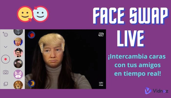 Face Swap Live App: cambiar caras online en tiempo real