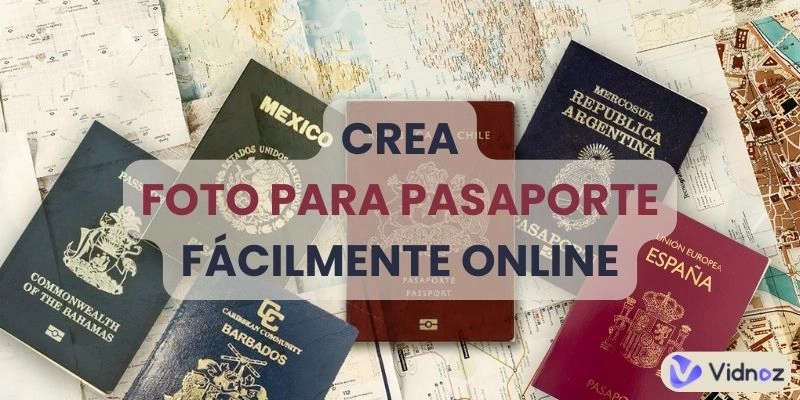 Crea Foto para Pasaporte Facílmente Online