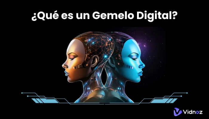 ¿Qué es un gemelo digital? Todo lo que necesitas saber y cómo crear el tuyo propio