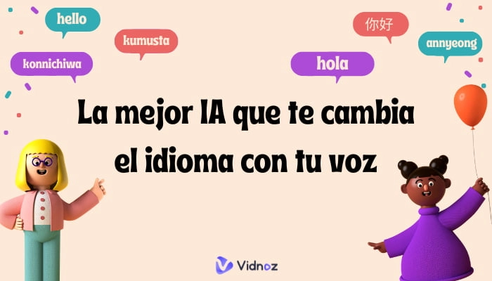 La Mejor IA que te Cambia el Idioma con tu Voz: Herramienta Gratuita Online