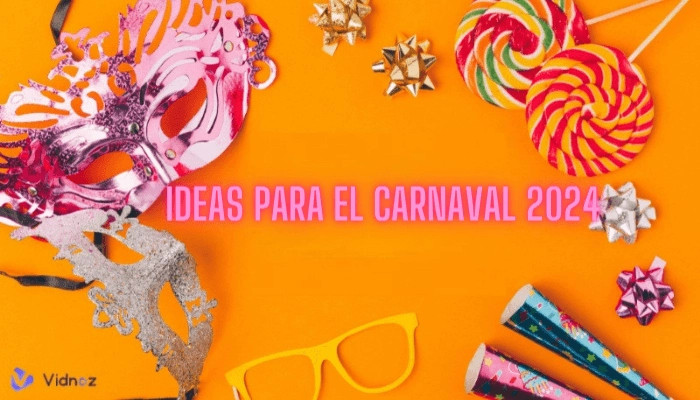 ideas para el carnaval 2024