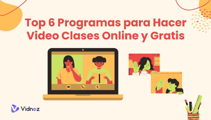 Top 6 programas para hacer video clases online y gratis: La guía definitiva