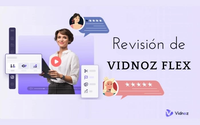 Revisión de Vidnoz Flex: Graba, edita, comparte y analiza vídeos fácilmente