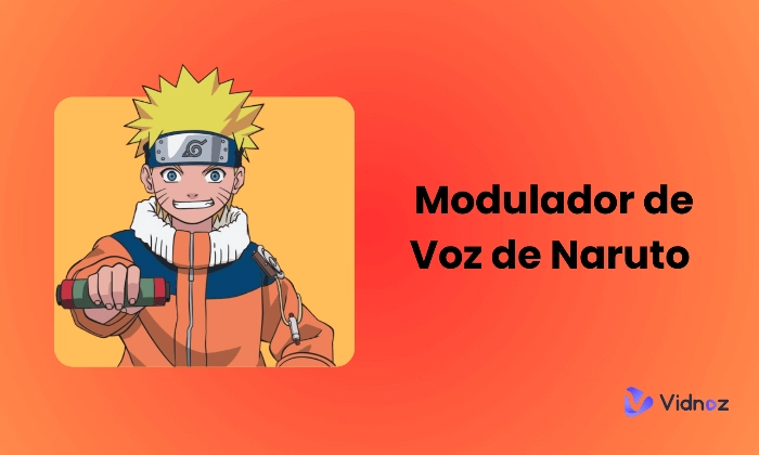 Modulador de voz de Naruto online - 5 herramientas gratis para voz de Naruto Uzumaki